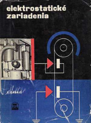 ELEKTROSTATICkÉ ZARIADENIA - Gábriš F.