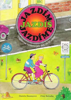 Jazdím, jazdíš, jazdíme - Zimányová Daniela