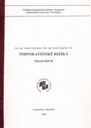 PODNIKATEĽSKÉ RIZIKÁ - Varcholová T. a kol.
