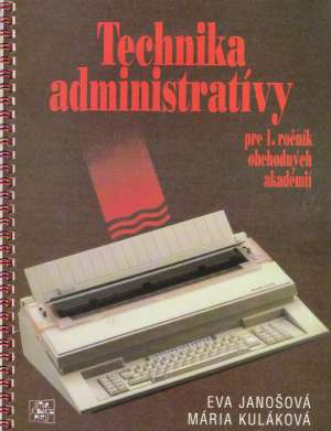 TECHNIKA ADMINISTRATÍVY - Janošová Eva, Kuláková Mária