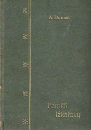 PAMĚTI LÉKAŘOVY - JOSEF BALSAMO (I-III) - Dumas A.