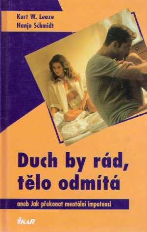 DUCH BY RÁD, TĚLO ODMÍTÁ - Leuze Kurt