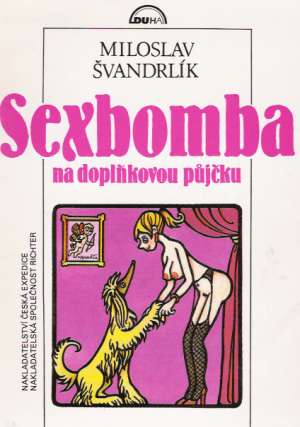 SEXBOMBA NA DOPLŇKOVOU PUJČKU - Švandrlík M.