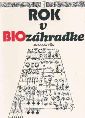 Rok v biozáhradke - Pížl Jaroslav