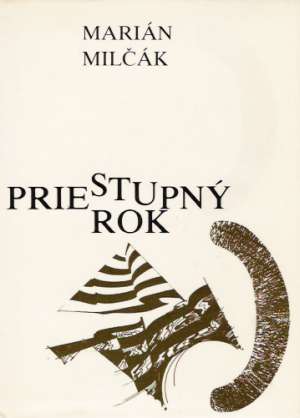 PRIESTUPNÝ ROK - Milčák Marián