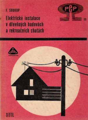 ELEKTRICKÉ INSTALACE V DŘEVĚNÝCH BUDOVÁCH... - Soukup F.