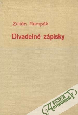 Divadelné zápisky - Rampák Zoltán