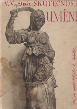 SKUTEČNOST UMĚNÍ - Stech V.V.