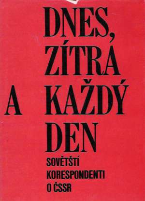 DNES, ZÍTRA A KAŽDÝ DEN