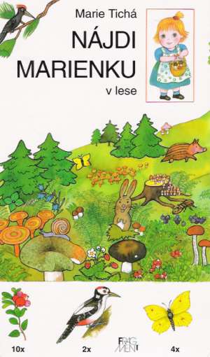 NÁJDI MARIENKU V LESE, NA LÚKE - Tichá M.