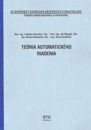 TEÓRIA AUTOMATICKÉHO RIADENIA - Harsányi Ladislav a kolektív