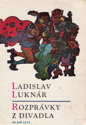ROZPRÁVKY Z DIVADLA - Luknár Ladislav