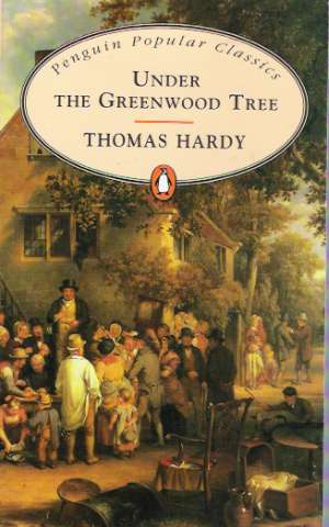 UNDER THE GREENWOOD TREE - Hardy T.