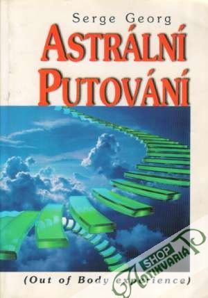 Astrální putování - Georg Serge