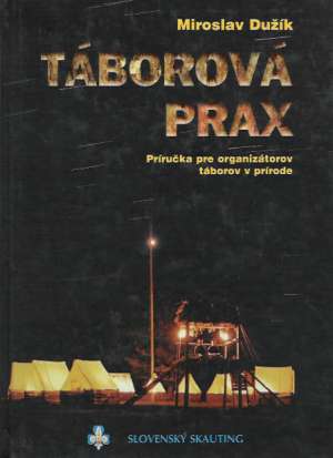 TÁBOROVÁ PRAX - Dužík M.