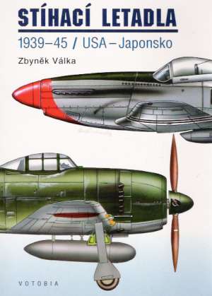 STÍHACÍ LETADLA 1939 - 45, USA- JAPONSKO - Válka Z.