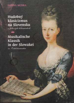 HUDOBNÝ KLASICIZMUS NA SLOVENSKU - Múdra D.