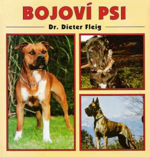 BOJOVÍ PSI - Fleig Dieter