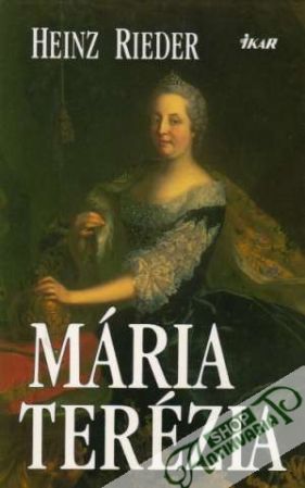 Mária Terézia - Rieder Heinz