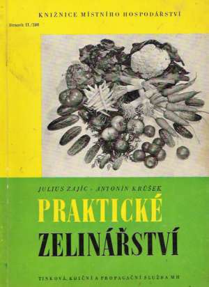 PRAKTICKÉ ZELINÁŘSTVÍ - Zajíc Julius