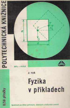 FYZIKA V PŘÍKLADECH - Toř Z.