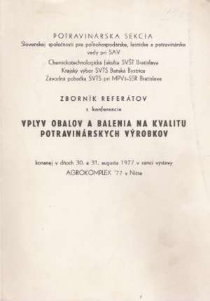 VPLYV OBALOV A BALENIA NA KVALITU POTRAVINÁRSKYCH VÝROBKOV - Kolektív autorov