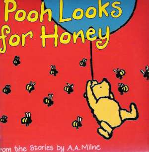 POOH LOOKS FOR HONEY - Milne A.A.