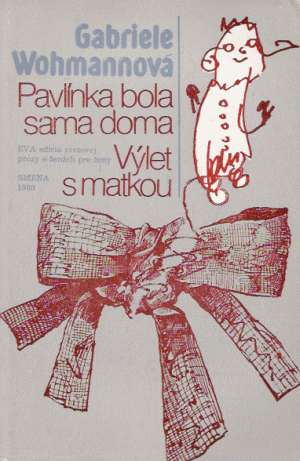 Pavlínka bola sama doma, Výlet s matkou - Wohmannová Gabriele