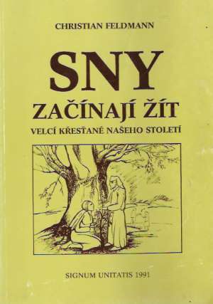SNY ZAČÍNAJÍ ŽÍT - Feldmann Christian