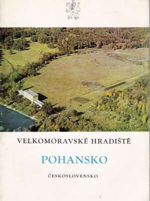 VELKOMORAVSKÉ HRADIŠTĚ - POHANSKO - Kolektív autorov