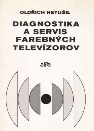 DIAGNOSTIKA A SERVIS FAREBNÝCH TELEVÍZOROV - Netušil Oldřich