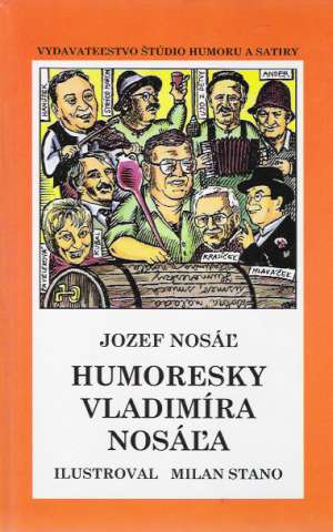 HUMORESKY VLADIMÍRA NOSÁĽA - Nosáľ Jozef