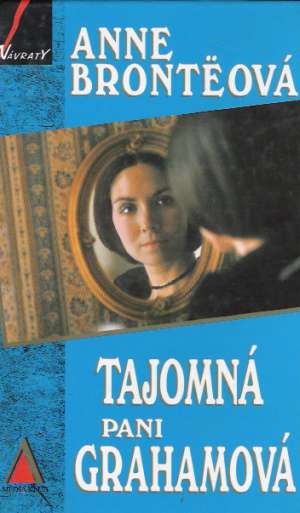TAJOMNÁ PANI GRAHAMOVÁ - Bronteová Anne
