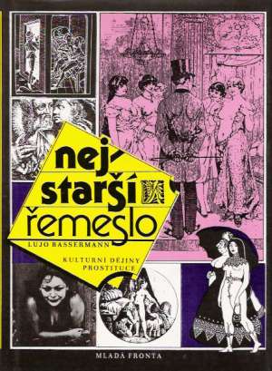 NEJSTARŠÍ ŘEMESLO - Bassermann L.