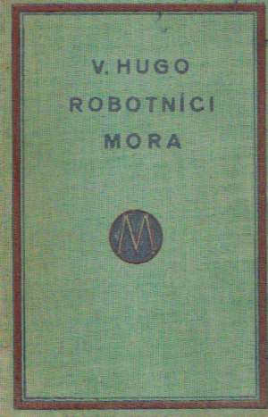ROBOTNÍCI MORA (I-II) - Hugo Victor