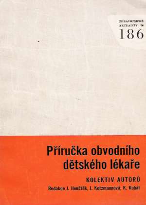 PŘÍRUČKA OBVODNÍHO DĚTSKÉHO LÉKAŘE - Kolektív autorov