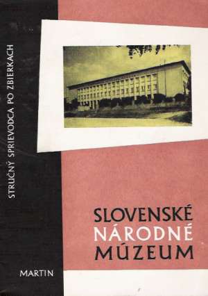 SLOVENSKÉ NÁRODNÉ MÚZEUM - Kolektív autorov