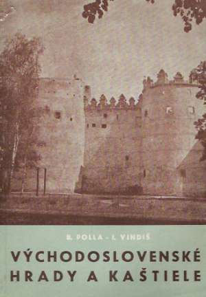 VÝCHODOSLOVENSKÉ HRADY A KAŠTIELE - Polla/Vindiš