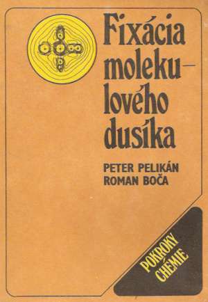 FIXÁCIA MOLEKULOVÉHO DUSÍKA - Pelikán Peter, Boča Roman
