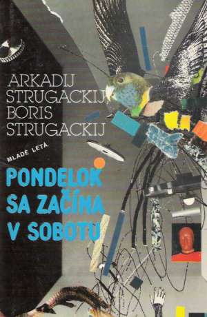 PONDELOK ZAČÍNA V SOBOTU - Strugackij Arkadij a Boris