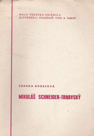 MIKULÁŠ SCHNEIDER - TRNAVSKÝ - Bokesová Zdenka