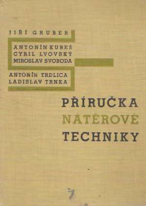 PŘÍRUČKA NÁTĚROVÉ TECHNIKY - Gruber Jiří