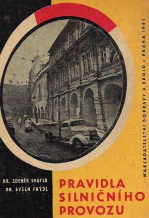 PRAVIDLA SILNIČNÍHO PROVOZU - Svátek Zdeněk