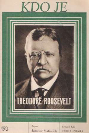 THEODORE ROOSEVELT - Matoušek Jaromir