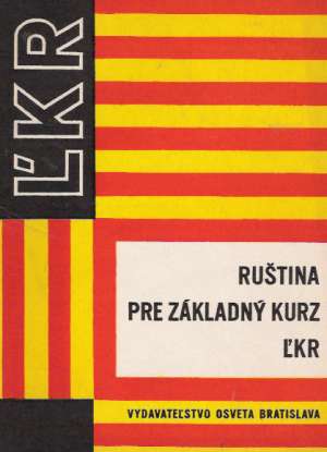 RUŠTINA PRE ZÁKLADNÝ KURZ ĽKR