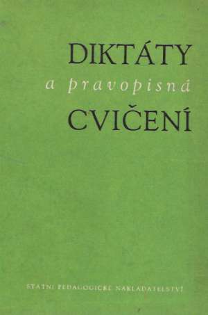 DIKTÁTY A PRAVOPISNÁ CVIČENÍ - Michálková, Pallas