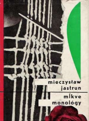 MĹKVE MONOLÓGY - Jastrun Mieczyslaw