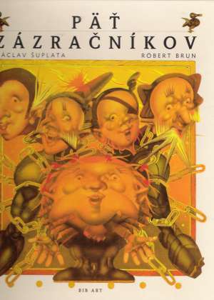 PäŤ ZÁZRAČNÍKOV - Brun R., Šuplata V.