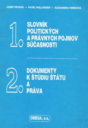 SLOVNÍK POLITICKÝCH A PRÁVNYCH POJMOV - Prusák Jozef, Holländer Pavel, Krsková Alexandra
