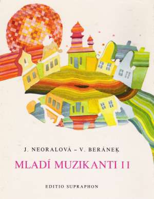 MLADÍ MUZIKANTI II. - Neoralová Jaroslava, Beránek V.